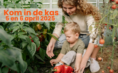 Kom in de kas | 5 en 6 april 2025